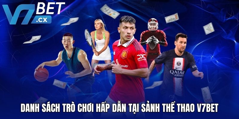 Danh sách trò chơi hấp dẫn tại sảnh thể thao V7BET